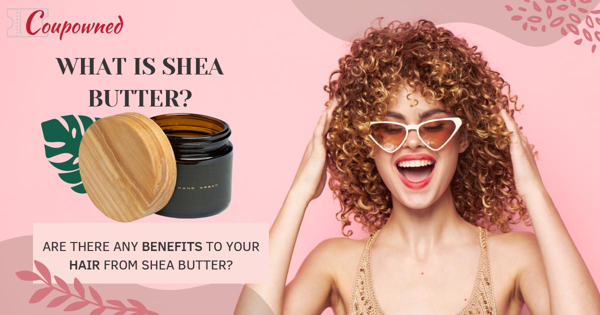 Shea Butter For Hair Benefits